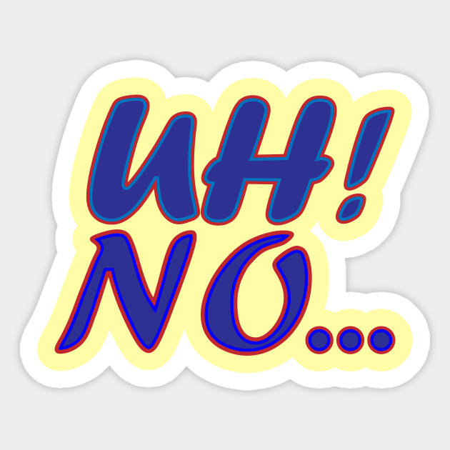 Uh No Text Creation Sticker by Admair 